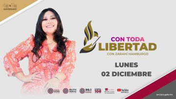 Con toda libertad con Zarahí Hamburgo – 02 de diciembre 2024.