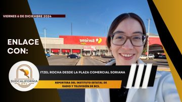 🗣️💬#Enlace con Itzel Rocha desde la plaza comercial Soriana. – 6 de diciembre 2024.