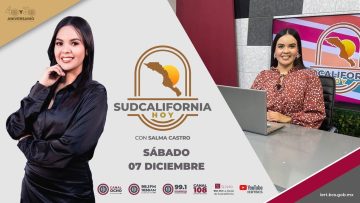 🔴🎥 Sudcalifornia Hoy Fin de Semana con Salma Castro – 07 de diciembre 2024