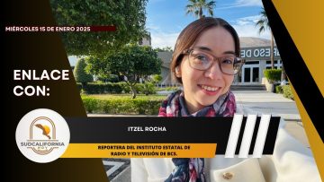 #Enlace con Itzel Rocha desde Congreso de BCS.  – 15 de enero 2025.