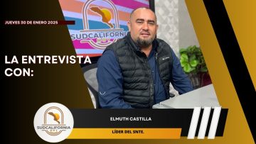 #LaEntrevista con Elmuth Castillo, líder del SNTE. – 30 de enero 2025.