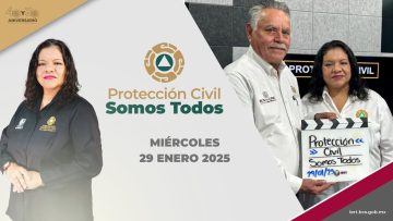 Protección Civil Somos Todos  – 29 de enero 2025.