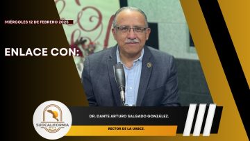 #Enlace con el Rector de la UABCS, Dr. Dante Arturo Salgado González. – 12 de febrero 2025.