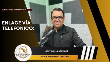 🗣️💬#Enlace telefónico con Joel Trujillo González – 13 de febrero 2025.
