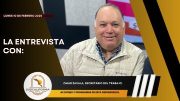 #LaEntrevista con Omar Zavala, Secretario del Trabajo. – 10 de febrero 2025.