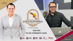 Sudcalifornia Hoy edición matutina – 20 de febrero 2025.