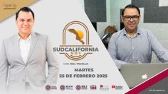 Sudcalifornia Hoy edición matutina  – 25 de febrero 2025.