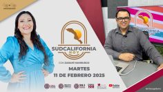 Sudcalifornia Hoy edición nocturna – 11 de febrero 2025.