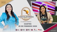 Sudcalifornia Hoy edición nocturna. – 25 de febrero 2025.
