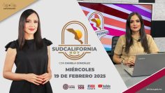 Sudcalifornia Hoy edición vespertina – 19 de febrero 2025.