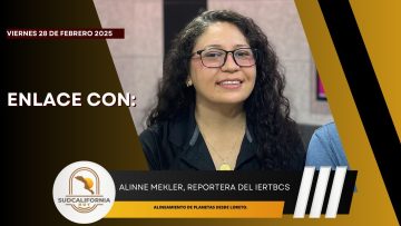 🗣️💬#Enlace con Alinne Mekler, reportera del IERTBCS. – 28 de febrero 2025.