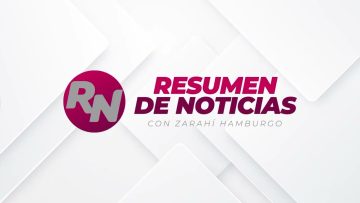 Resumen de noticias 📰 con Zarahí Hamburgo – 25 de marzo 2025.
