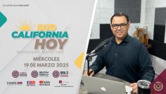 Sudcalifornia Hoy edición matutina – 19 de marzo 2025.
