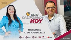 Sudcalifornia Hoy edición nocturna – 12 de marzo 2025.