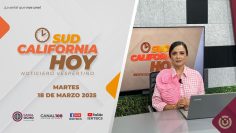 Sudcalifornia Hoy edición vespertina. – 18  de marzo 2025.