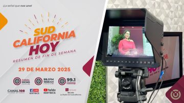 Sudcalifornia Hoy Resumen de fin de semana con Denise Jaquez. – 28 de marzo 2025.