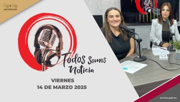 Todos Somos Noticia con la Regidora Amor Fenech – 14 de marzo 2025