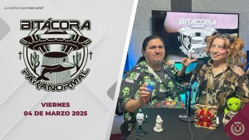 Bitácora Paranormal – 04 de abril 2025.