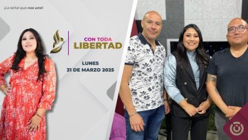 Con Toda Libertad – 31 de marzo 2025.