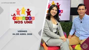 La Escuela nos Une – 04 de abril 2025.