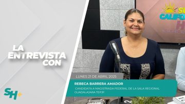 🗣️💬#LaEntrevista con Rebeca Barrera Amador – 21 de abril 2025.
