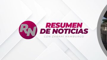 Resumen de noticias 📰 con Zarahí Hamburgo – 21 de abril 2025.