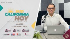 Sudcalifornia Hoy edición matutina – 22 de abril 2025.