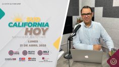 Sudcalifornia Hoy edición matutina – 21 de abril 2025.