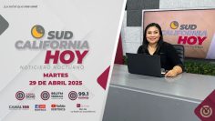 Sudcalifornia Hoy edición nocturna – 29 de abril 2025.