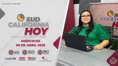 Sudcalifornia Hoy edición nocturna – 09 de abril 2025.