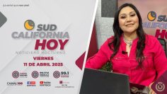 Sudcalifornia Hoy edición nocturna – 11 de abril 2025.