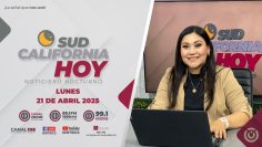 Sudcalifornia Hoy edición nocturna. – 21 de abril 2025.