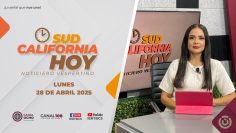 Sudcalifornia Hoy edición vespertina – 28 de abril 2025.