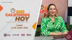 Sudcalifornia Hoy edición vespertina. – 14 de abril 2025.