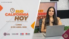Sudcalifornia Hoy edición vespertina – 21 de abril 2025.