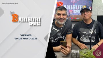 Babisuri Sports.  – 09  de mayo 2025.