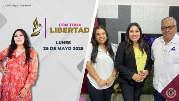 Con Toda Libertad – 26 de mayo 2025.