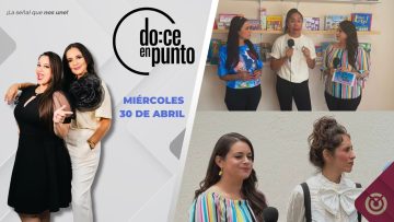 🔴 Doce en Punto con Daniela González y Estrella Romero. – 30 de abril 2025.