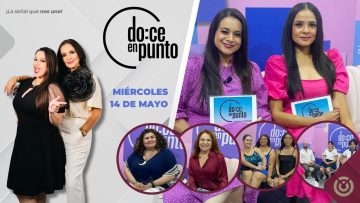 Doce en Punto con Daniela González y Estrella Romero. – 14 de mayo 2025.
