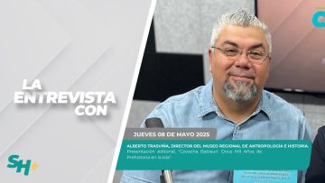 #LaEntrevista con Alberto Trasviña, Dir. del Museo Regional de Antropología. – 08 de mayo 2025.