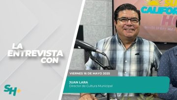 🗣️💬#LaEntrevista con Juan Lara – 16 de mayo 2025.