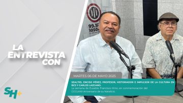 🗣️💬#LaEntrevista con Sealtiel Enciso Pérez y Carlos Lazcano. – 06 de mayo 2025.