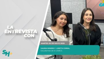 🗣️💬#LaEntrevista con Valeria Romero y Loretta Corral. – 20 de mayo 2025.