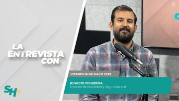 🗣️💬#LaEntrevista Ignacio Figueroa – 16 de mayo 2025.