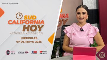 Sudcalifornia Hoy. – 07 de mayo 2025.