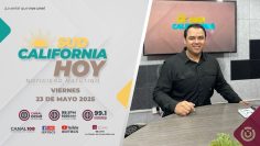 Sudcalifornia Hoy edición matutina – 23 de mayo 2025.