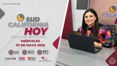 Sudcalifornia Hoy edición nocturna  – 07 de mayo 2025.