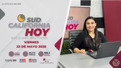 Sudcalifornia Hoy edición nocturna. – 23 de mayo 2025.
