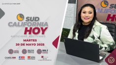 Sudcalifornia Hoy edición nocturna. – 20  de mayo 2025.