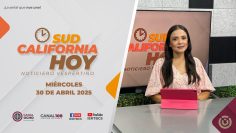 Sudcalifornia Hoy edición vespertina – 30 de abril 2025.